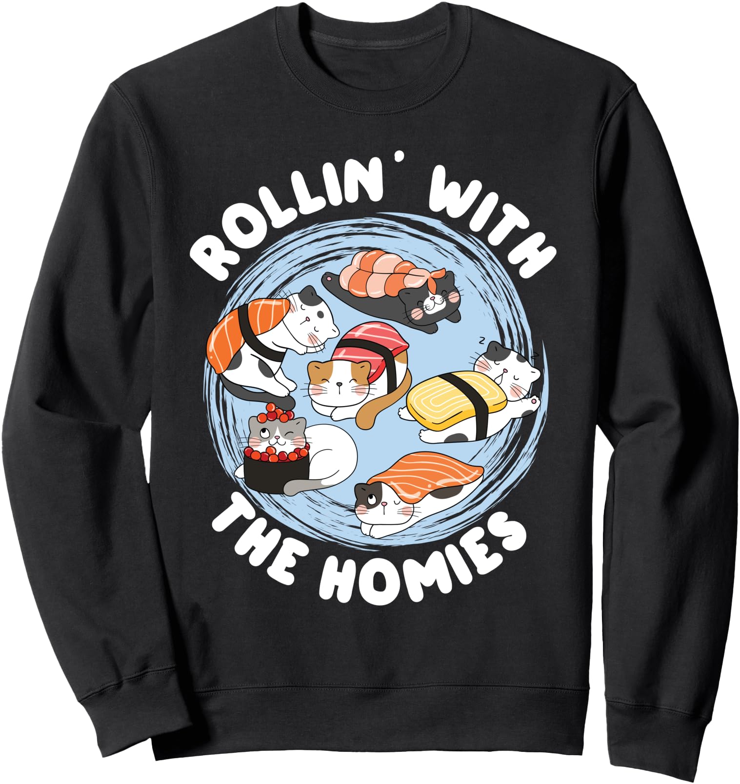 Rollin With the Homies Sushi Cats Japanese Sweatshirt