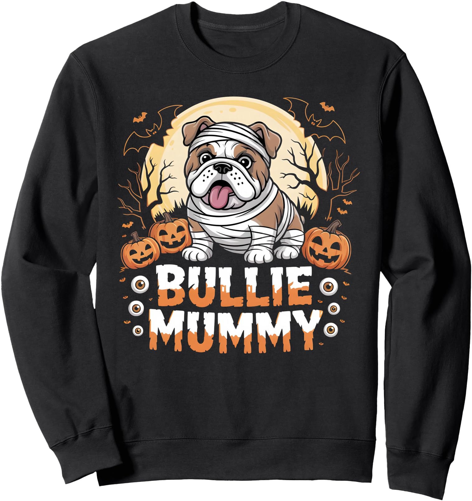 Halloween Bullie Mummy Dog Owner English Bulldog Lover Dogs Sweatshirt