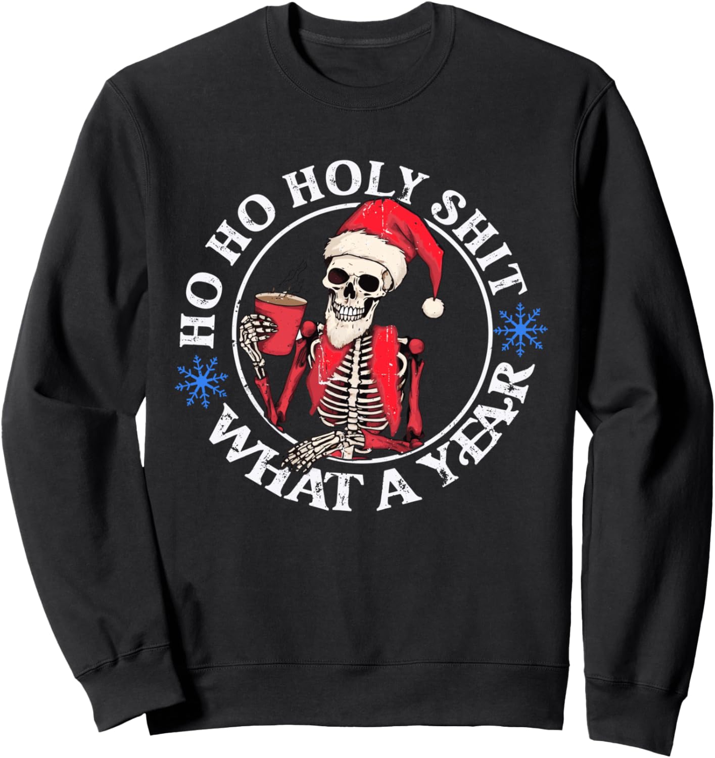 Retro Ho Ho Holy Shit What A Year Funny Skeleton Christmas Sweatshirt