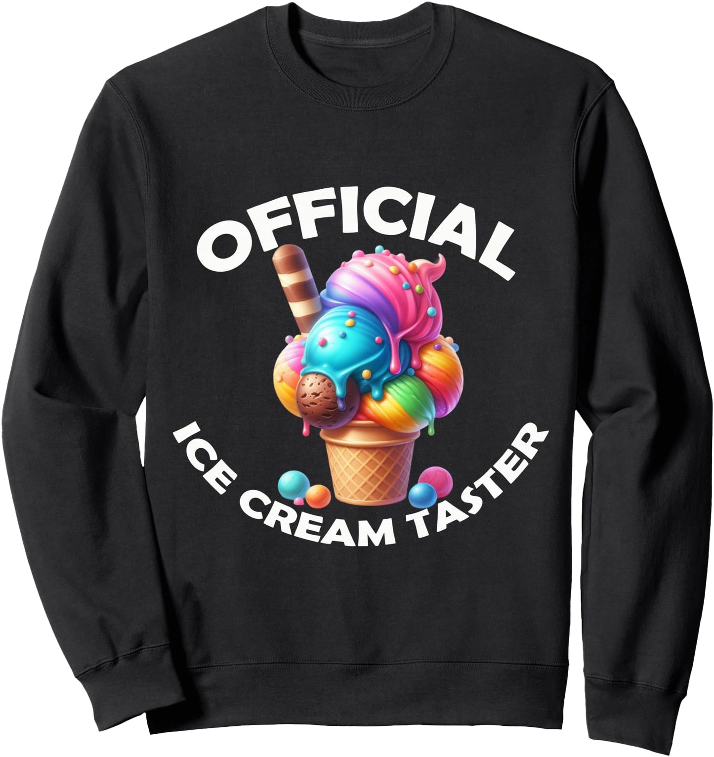 Funny Official Ice Cream Taster Adult Toddler Boys Girls Sweatshirt