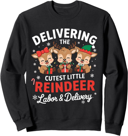 Christmas Delivering the Cutest Reindeer Labor and Delivery Sweatshirt