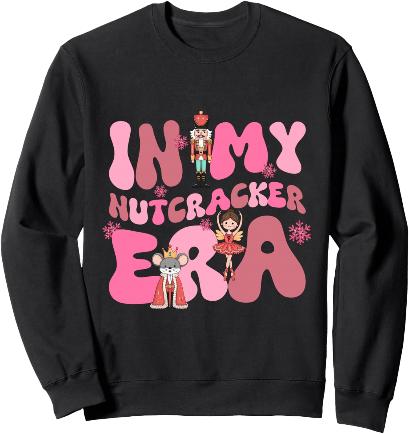 In My Nutcracker Era Nutcracker Christmas Sweatshirt
