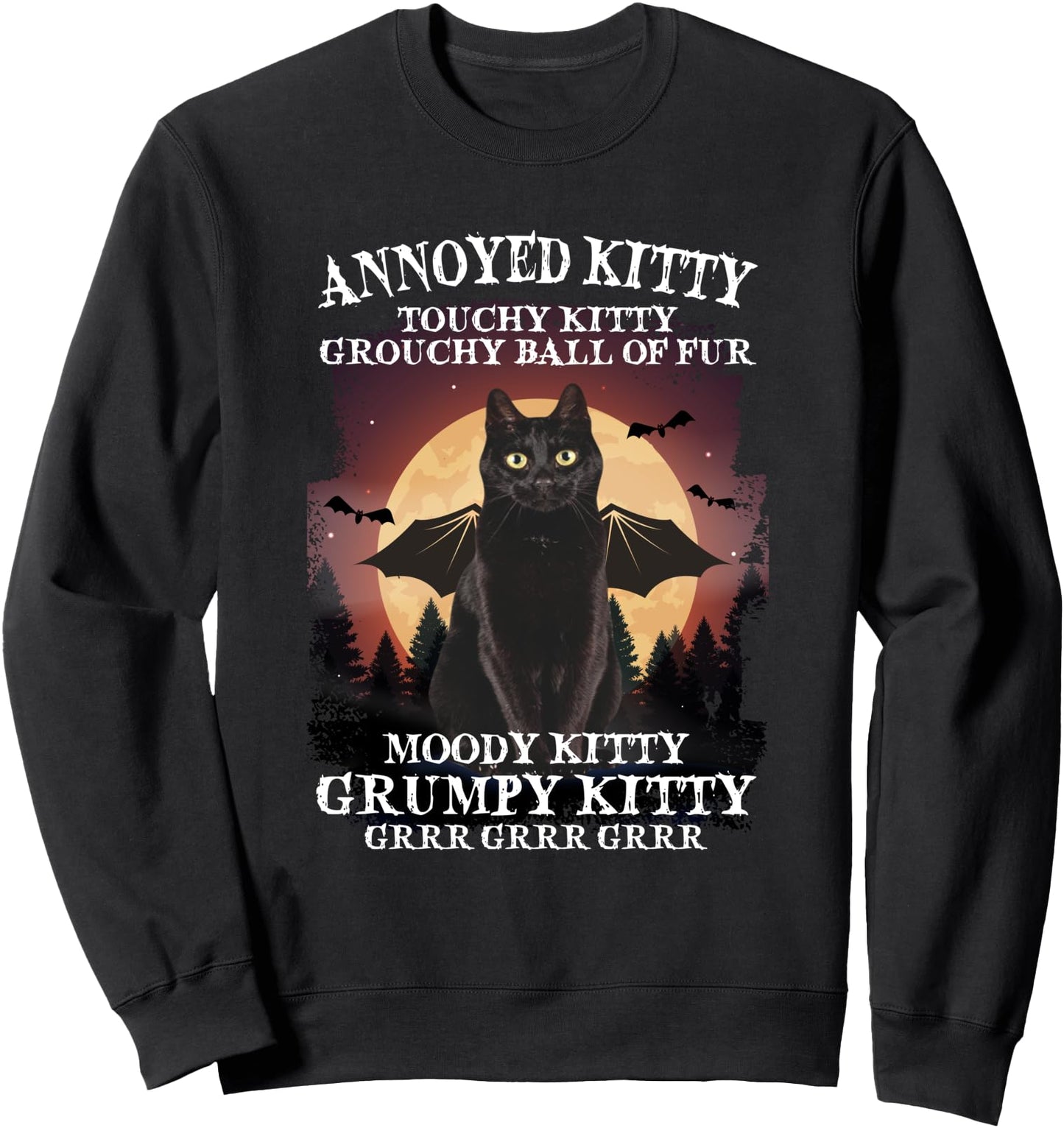 Annoyed Kitty Touchy Kitty Grouchy Ball Of Fur Moody Kitty Sweatshirt