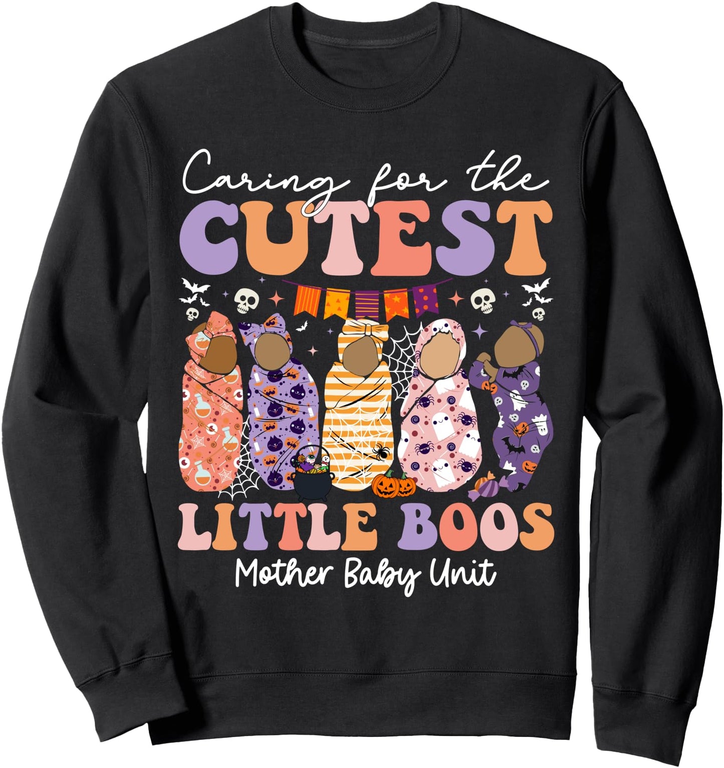 Caring For The Cutest Boos Mother Baby Unit Halloween Sweatshirt