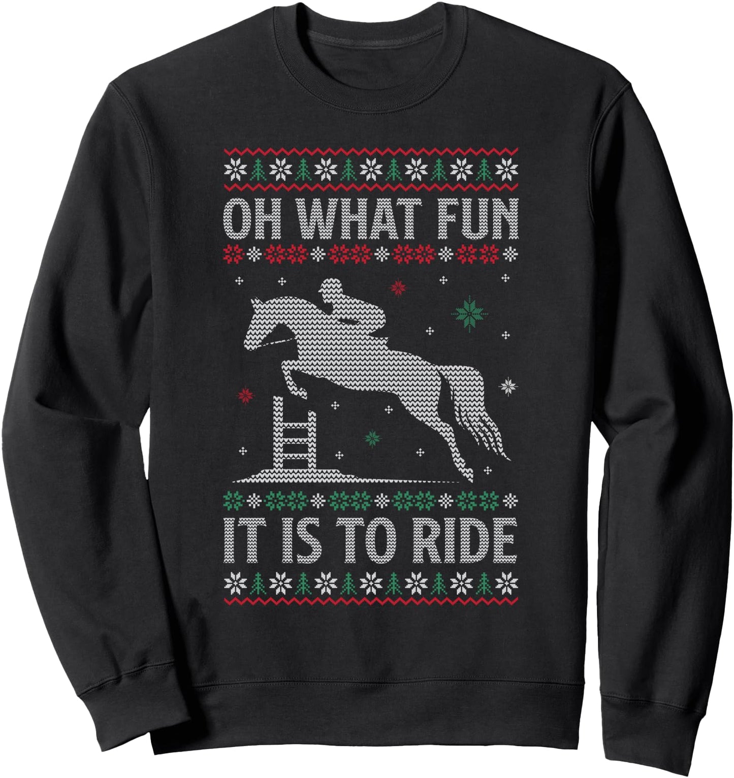 Oh What Fun It Is To Ride Horse Ugly Horse Christmas Sweater Sweatshirt