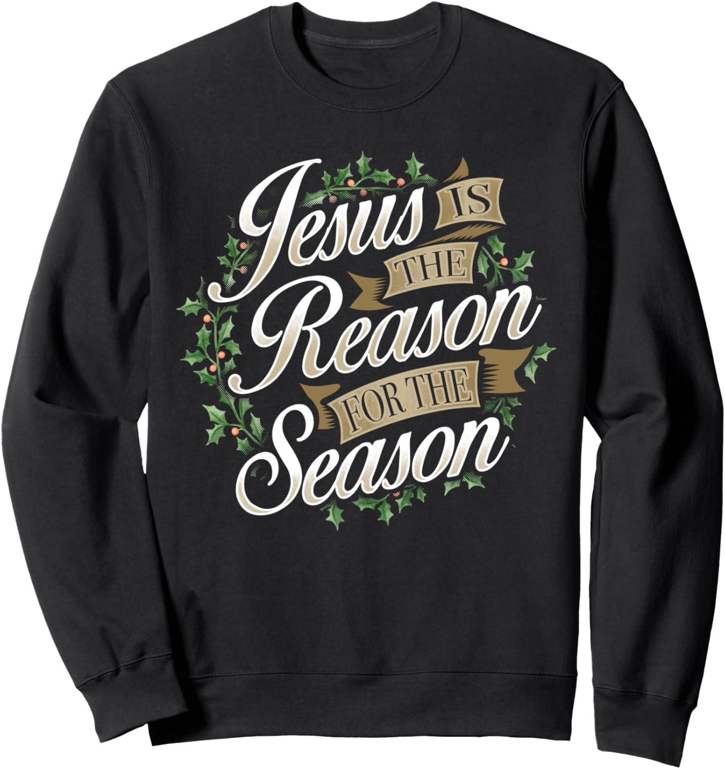 Jesus Is The Reason For The Season Christmas Sweatshirt Xmas Sweatshirt