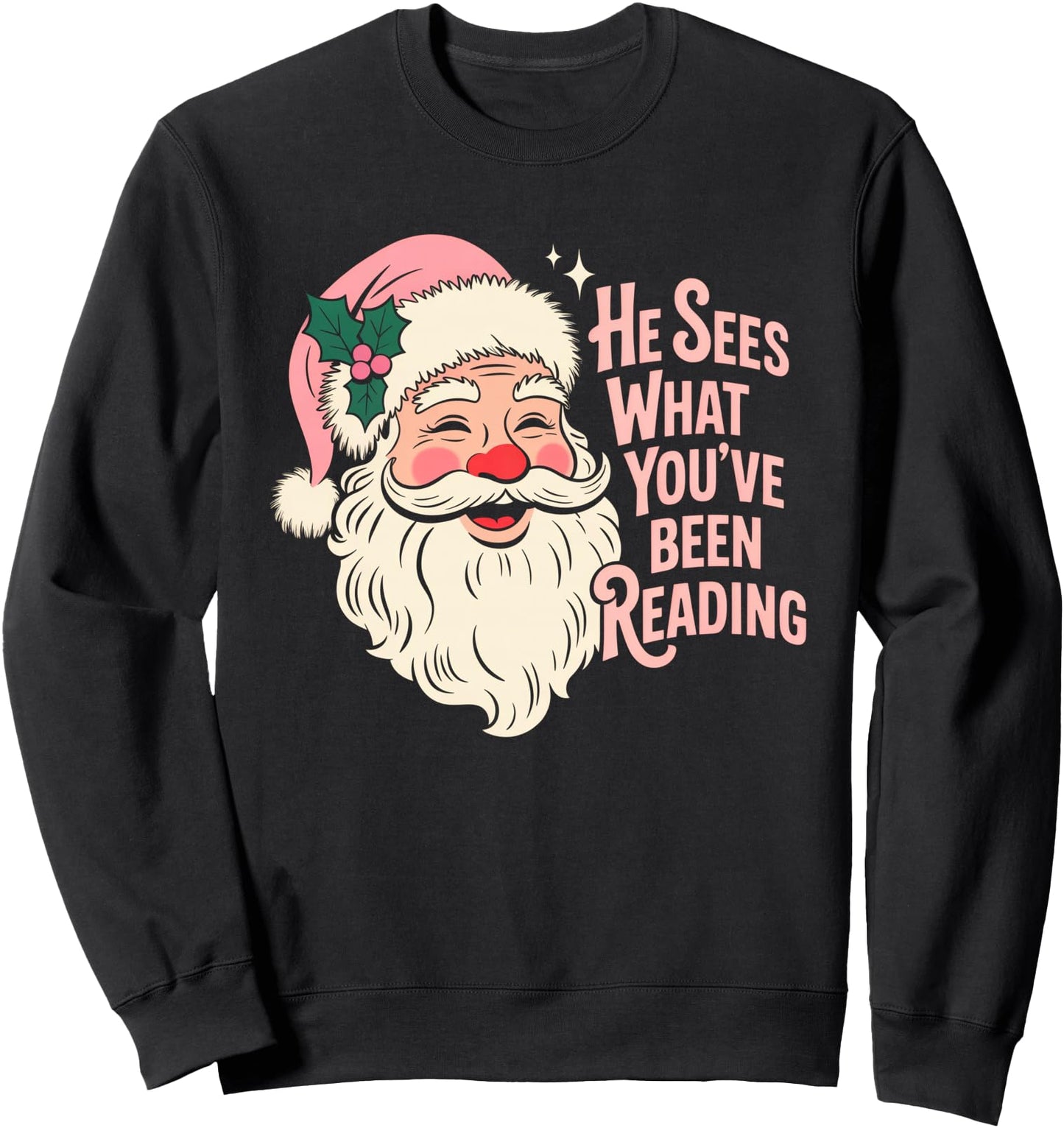 He Sees What You've Been Reading Funny Bookish Christmas Sweatshirt