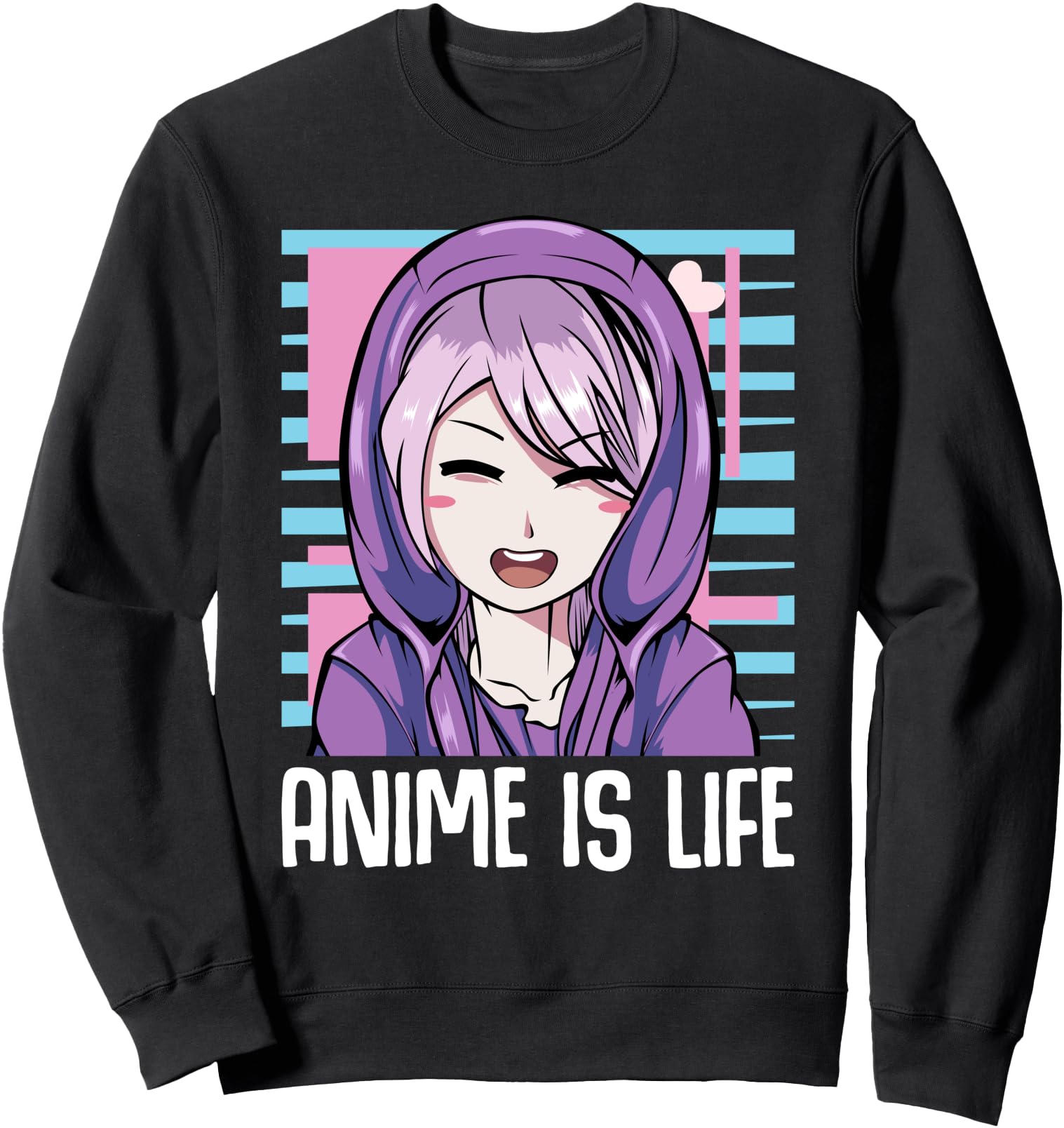 Anime Is Life Manga Kawaii Otaku Japanese Kanji Waifu Cute Sweatshirt