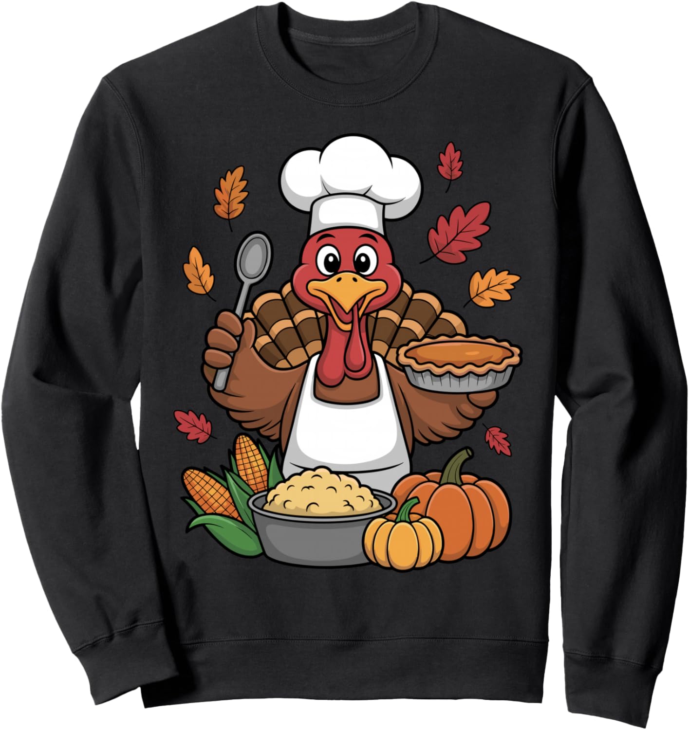 Thanksgiving Turkey Chef Cooking Or Baking During Fall Humor Sweatshirt