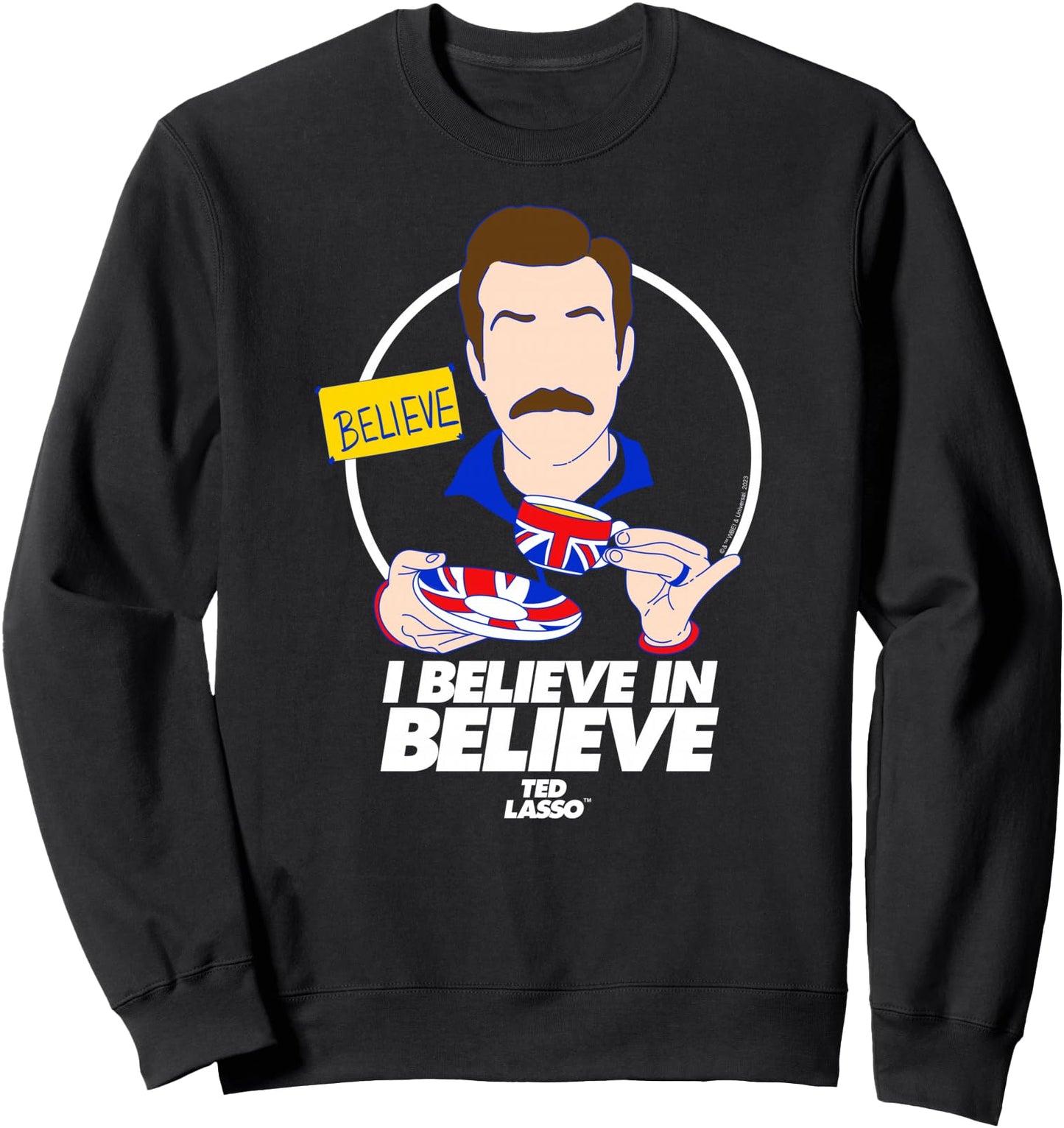 Ted Lasso - I Believe In Believe Sweatshirt