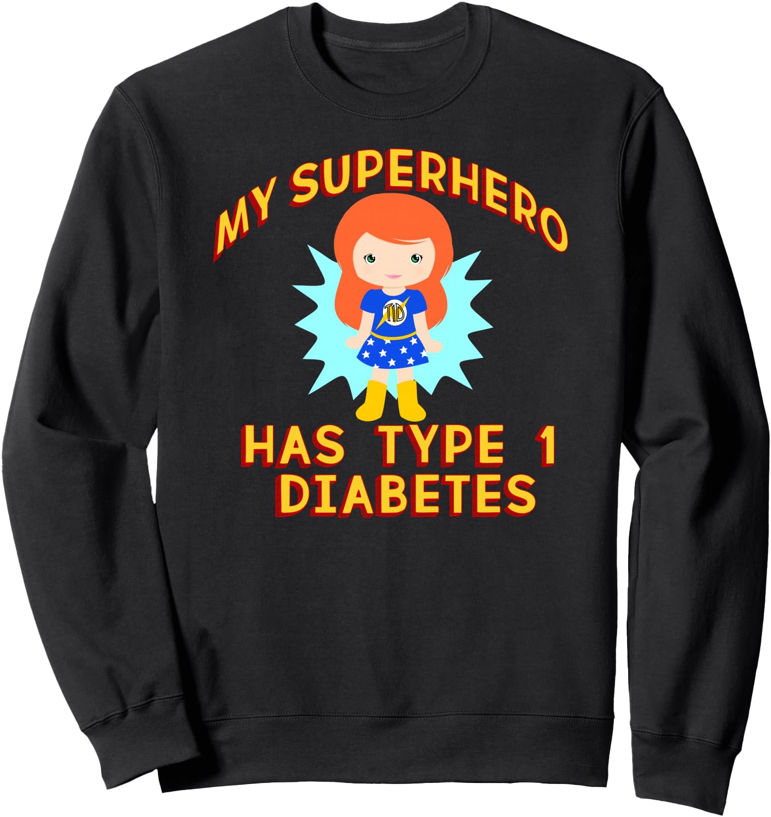MY SUPERHERO HAS TYPE 1 DIABETES T1D Red Haired Girl Sweatshirt