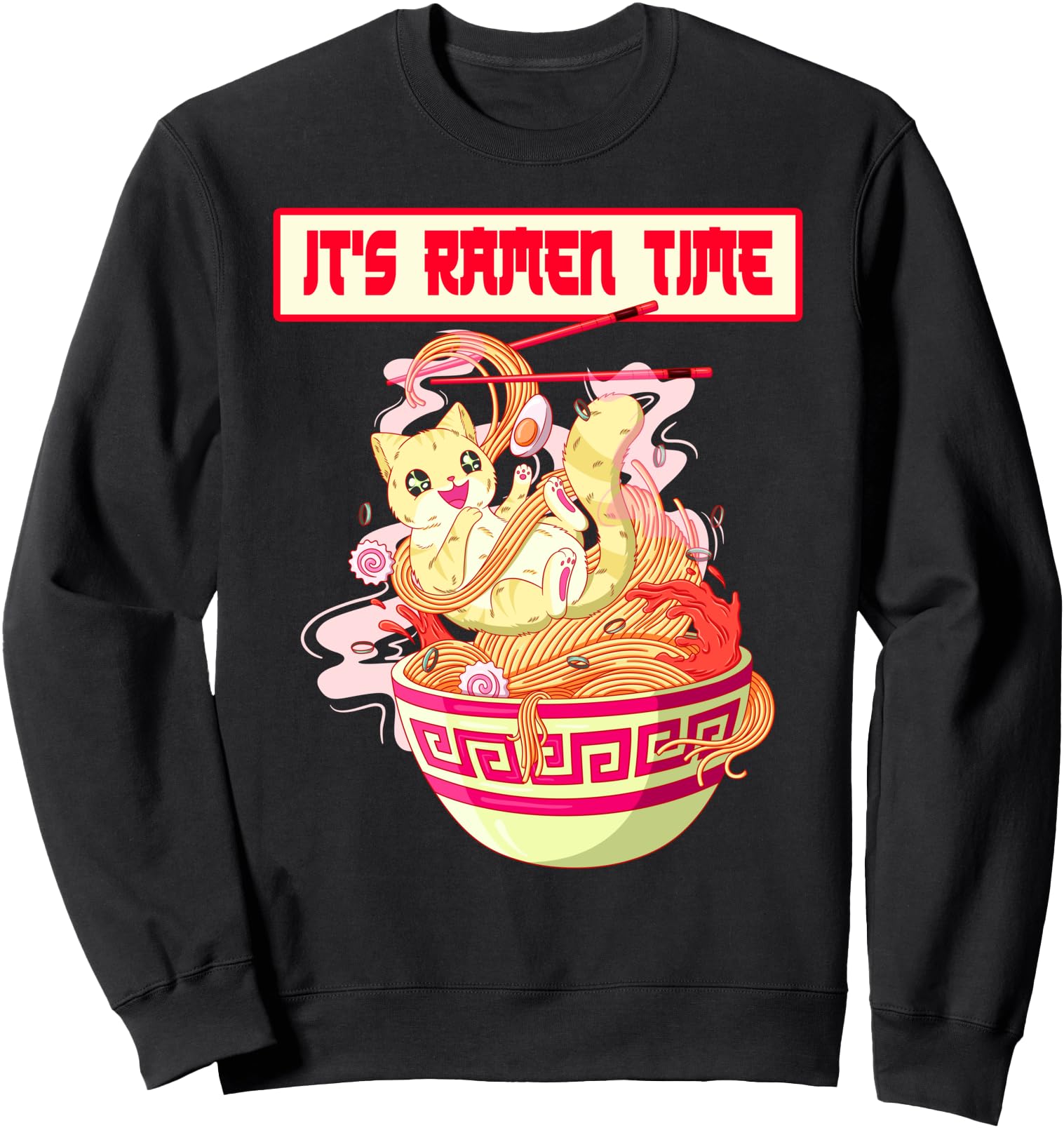 It's Ramen Time with Japanese Cat Noodle Sweatshirt