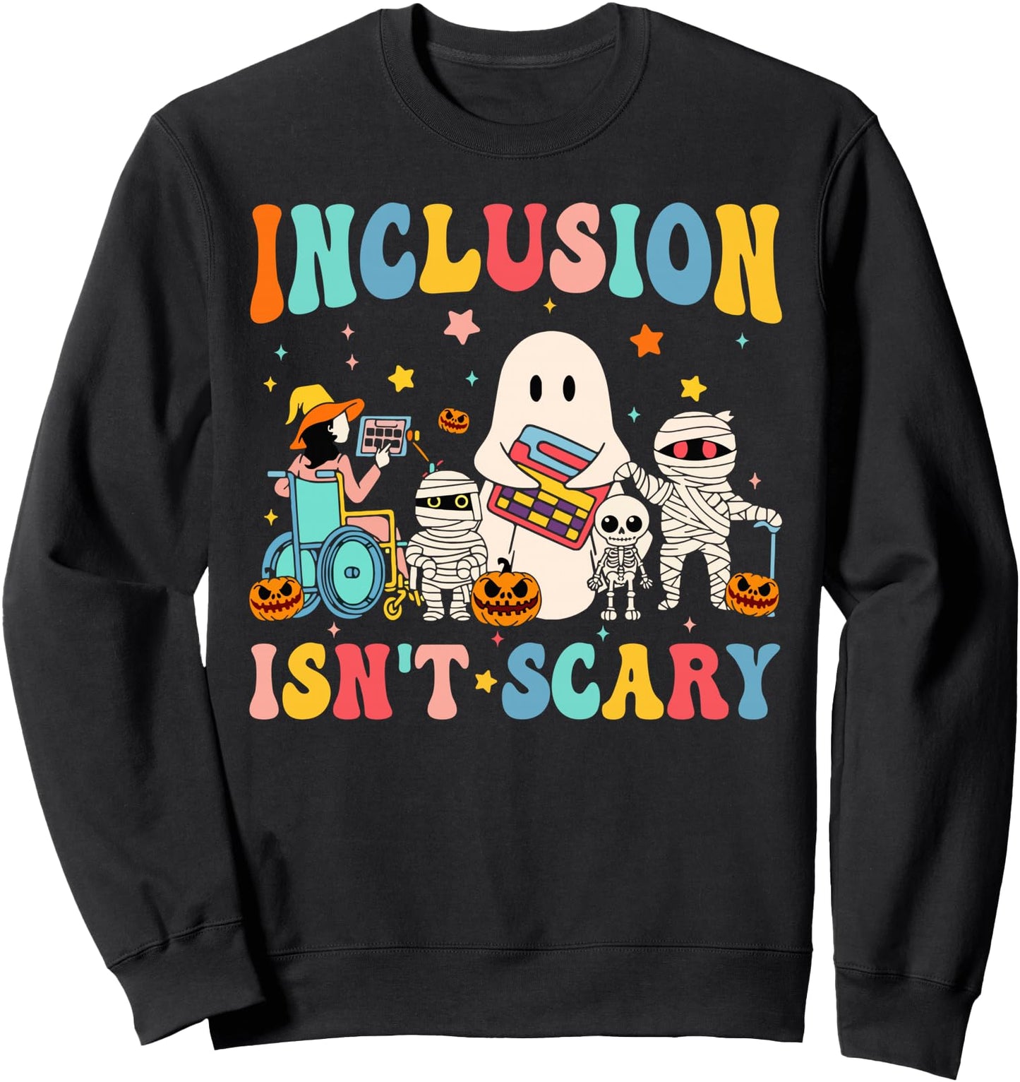 Inclusion Isn't Scary SLP Halloween Sped Teacher Therapy Sweatshirt