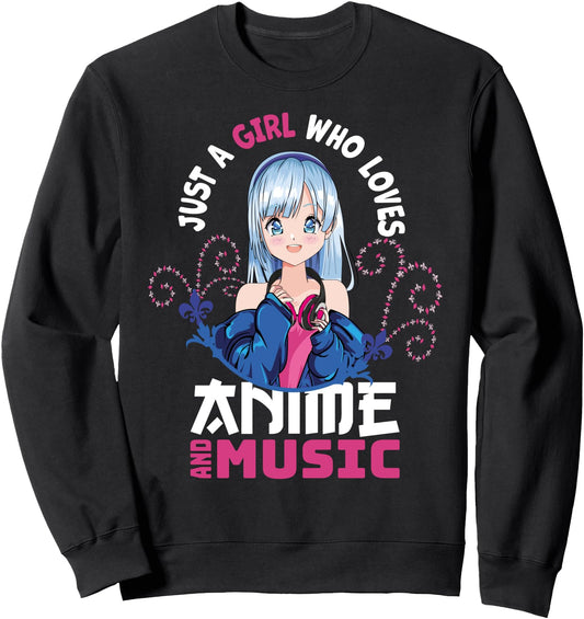 Anime and Music - Anime Nerd Girl - Manga Japanese Otaku Sweatshirt