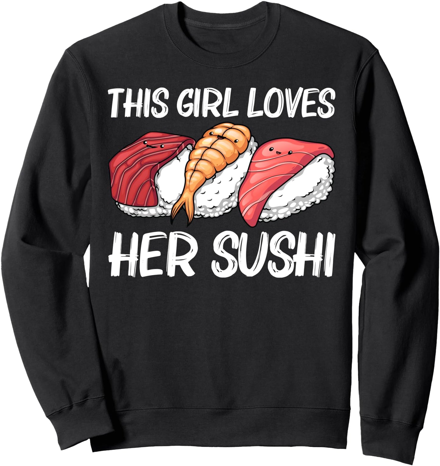 Funny Sushi Design For Girls Women Mom Japanese Sushi Lovers Sweatshirt