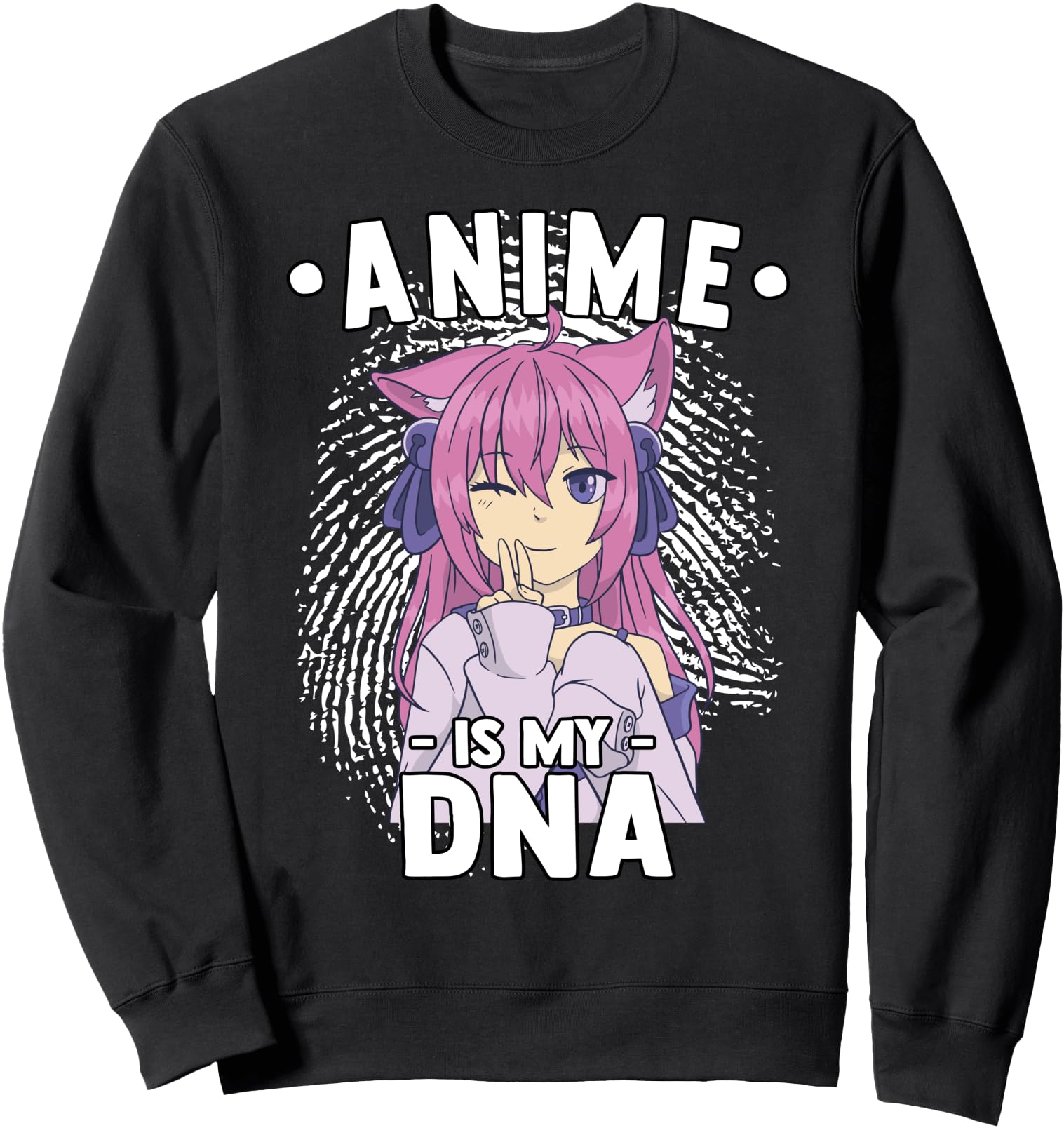 Anime Is My DNA - Funny Anime Otaku - Fingerprint Japanese Sweatshirt