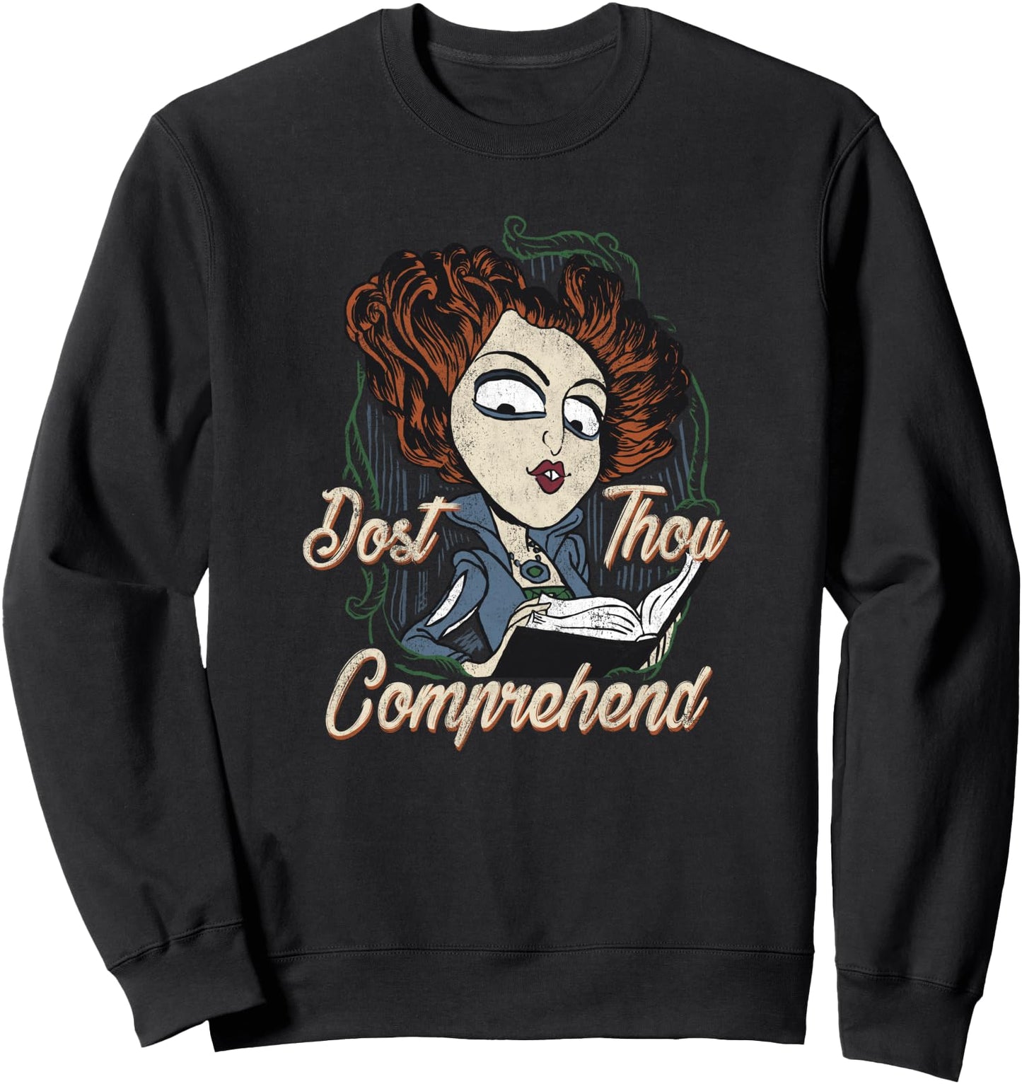 Disney Hocus Pocus Winifred Sanderson Dost Thou Comprehend Sweatshirt