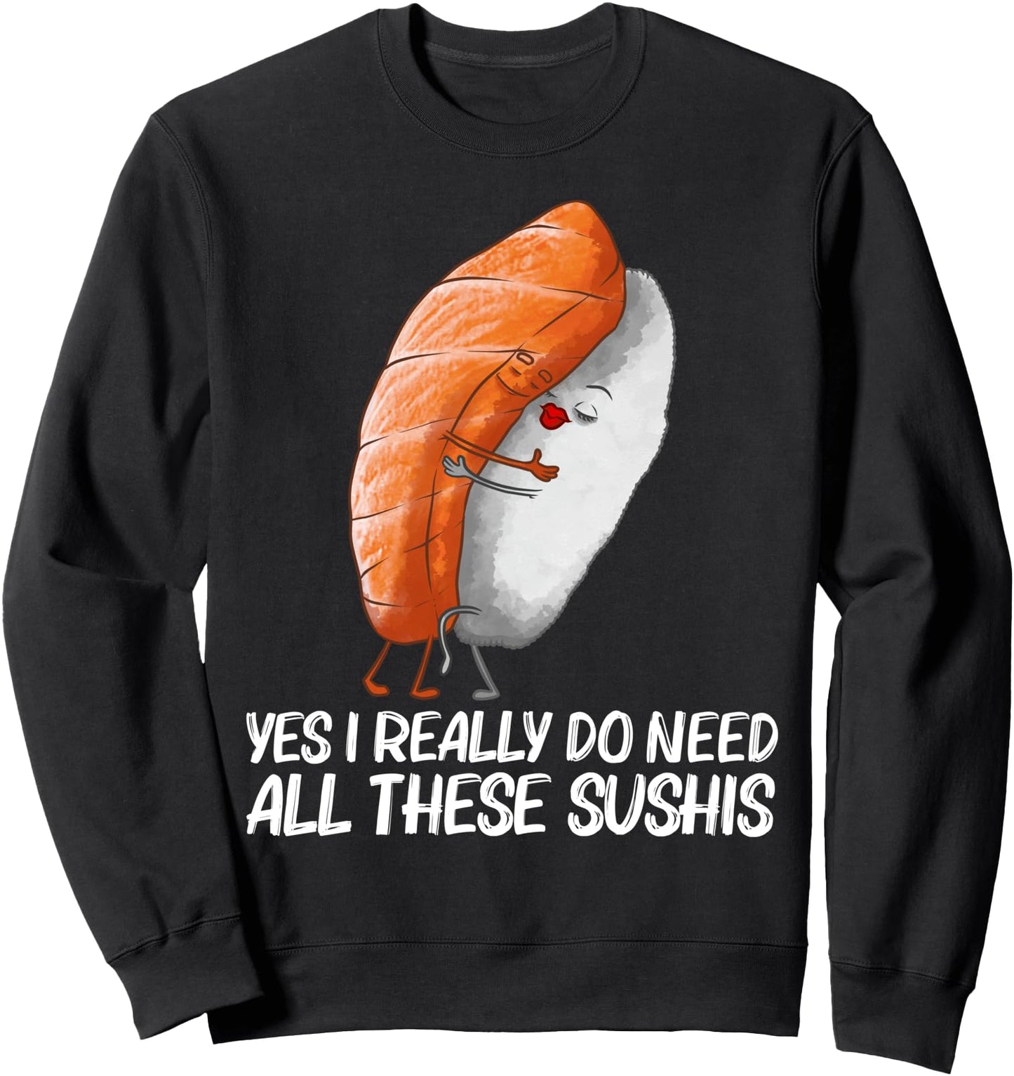 Cool Sushi For Men Women Sushi Hug Japanese Food Roll Kawaii Sweatshirt