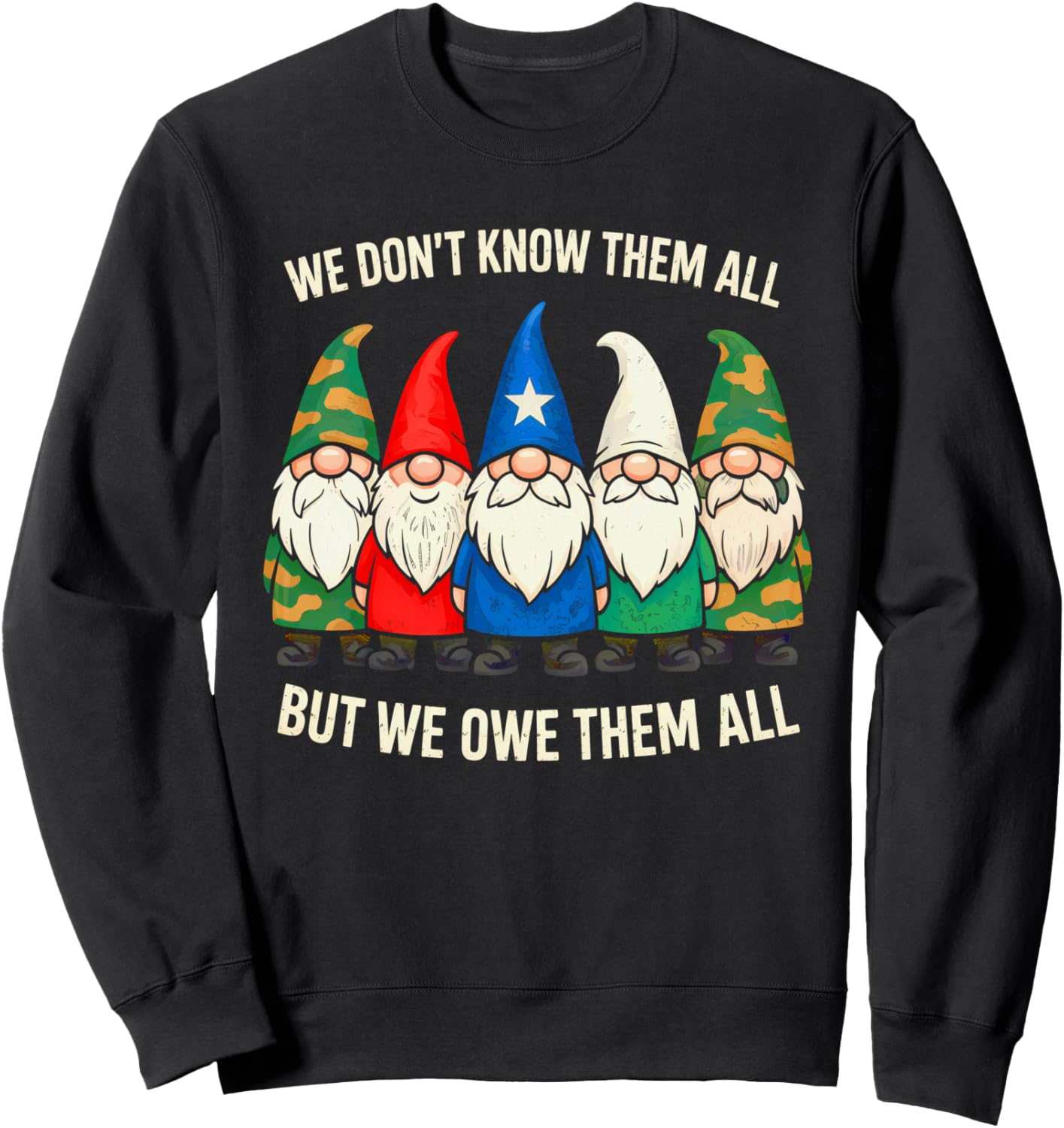 We Don\u2019t Know Them All \u2013 Patriotic Gnome Memorial Day Sweatshirt