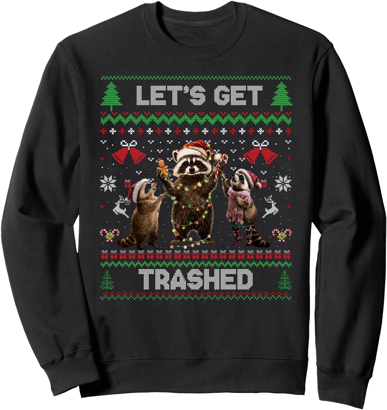 Let's Get Trashed Christmas Funny Raccoon Ugly Sweaters Sweatshirt