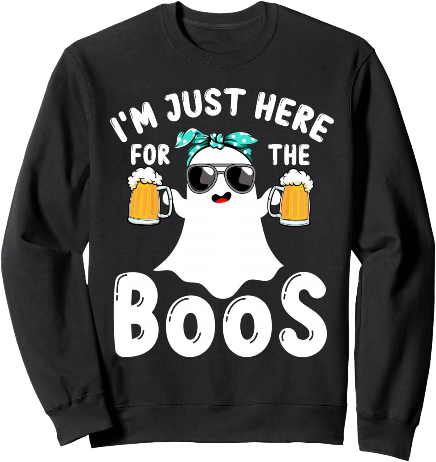 I'm Just Here For The Boos Funny Halloween Women Ghost Sweatshirt