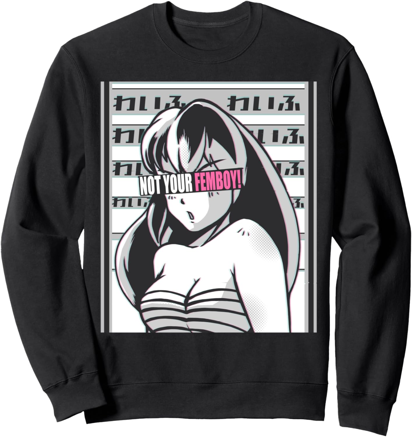 Not Your Femboy (Waifu) - Cute Anime Femboy Outfit Sweatshirt