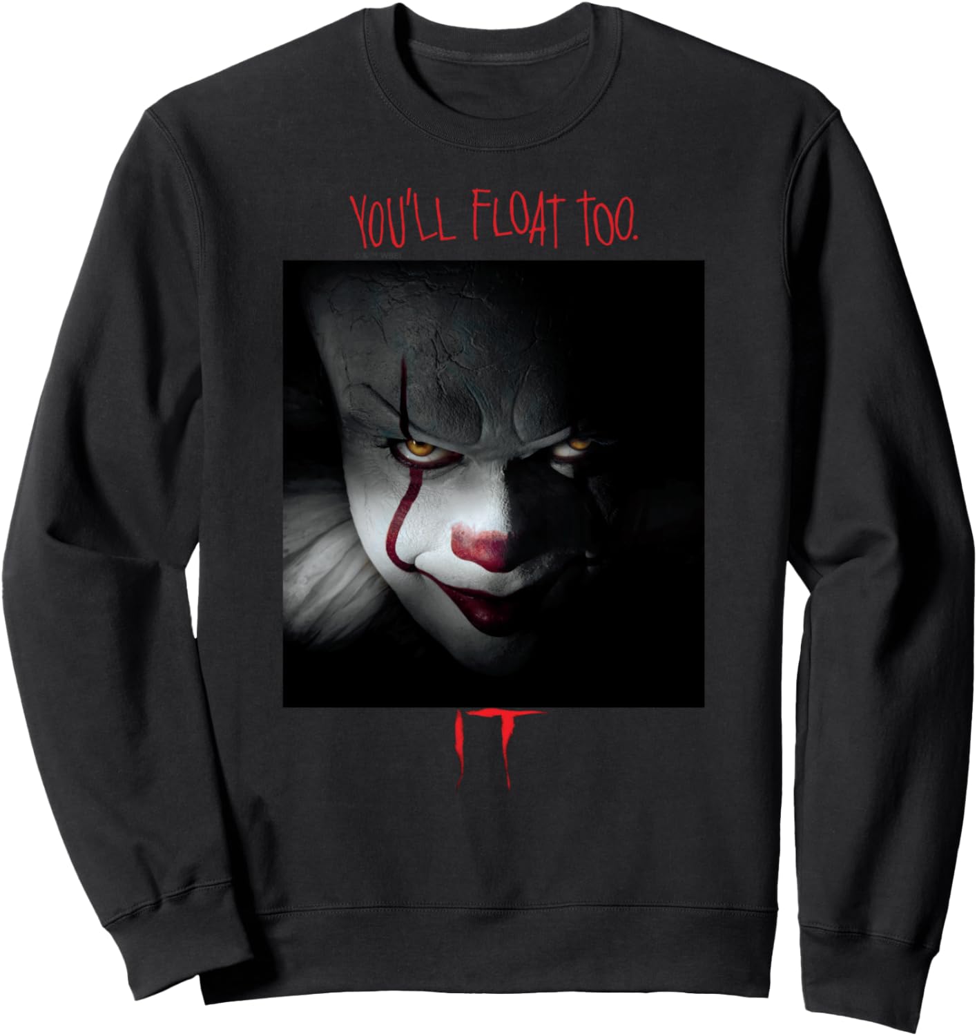 IT Films\/TV Series - Pennywise You'll Float Too Sweatshirt