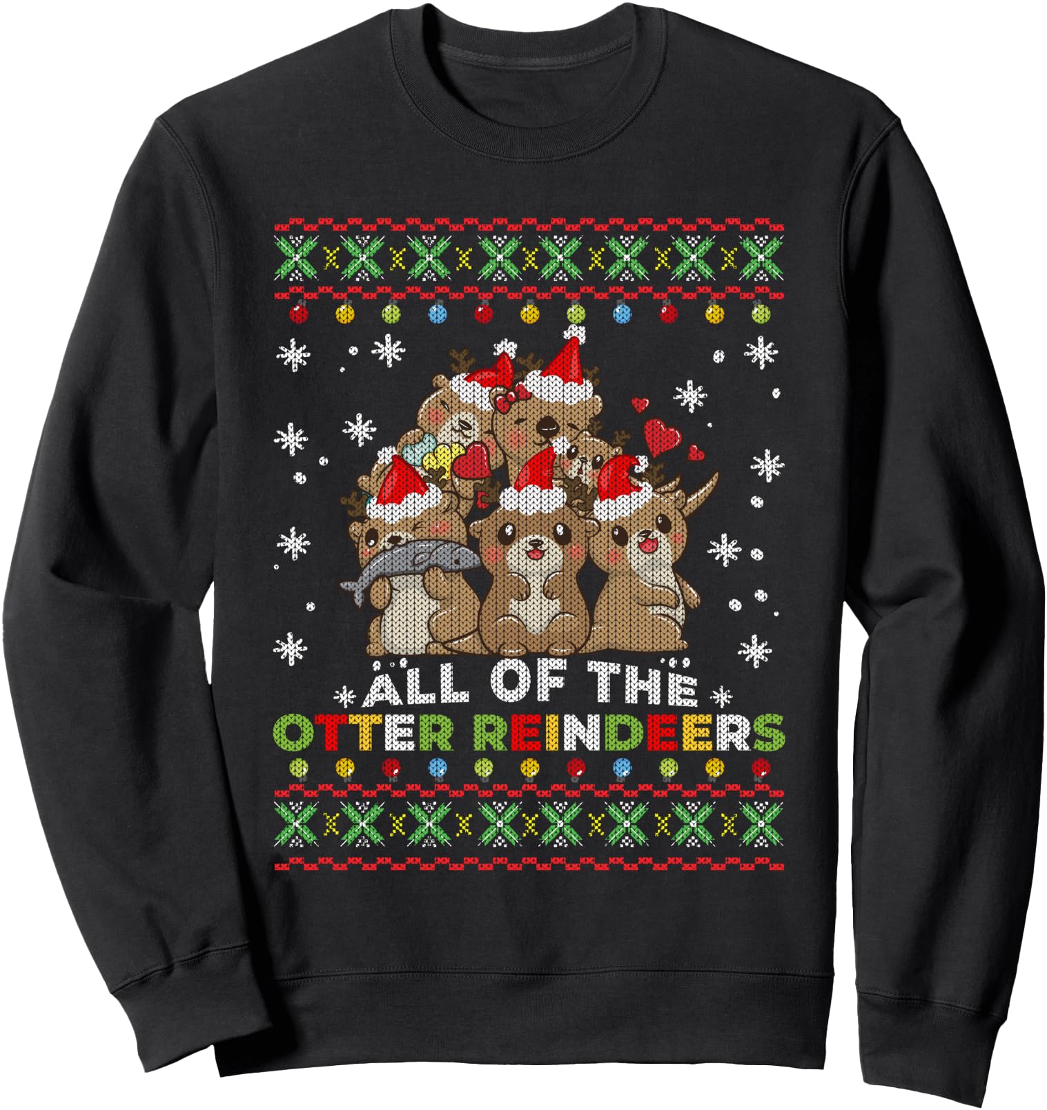 All Of The Otter Reindeer Ugly Christmas Sweater Gift Sweatshirt