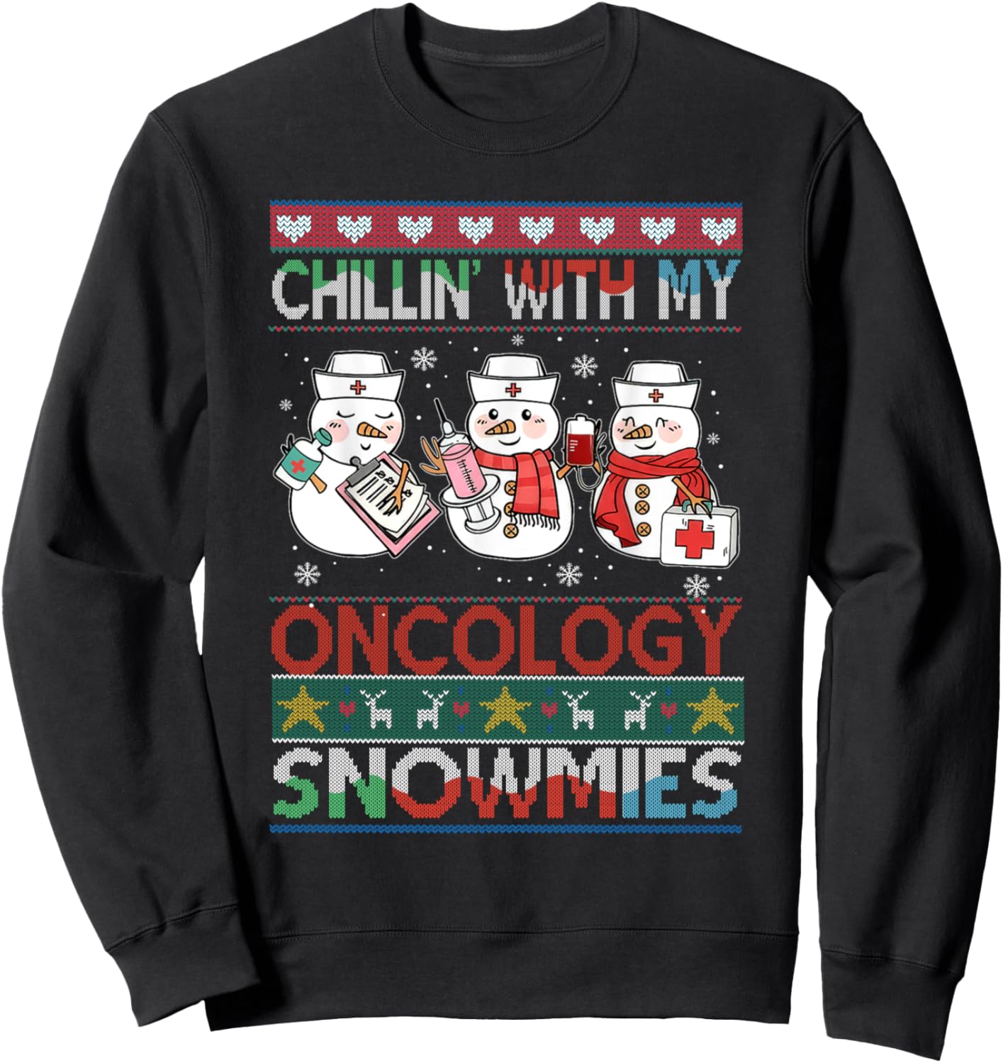 Chilling with my snowmies Oncology Ugly Christmas Sweater Sweatshirt