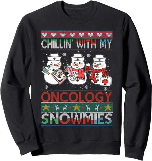 Chilling with my snowmies Oncology Ugly Christmas Sweater Sweatshirt