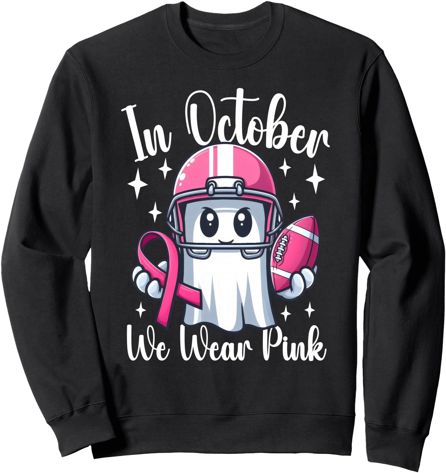 In October We Wear Pink Ghost Tackle Breast Cancer Football Sweatshirt