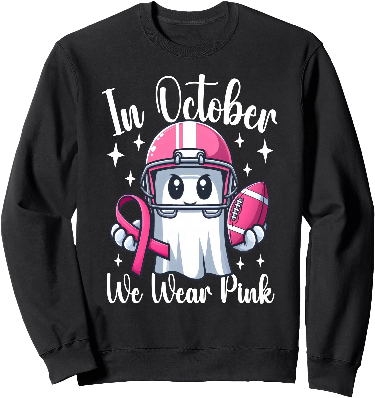 In October We Wear Pink Ghost Tackle Breast Cancer Football Sweatshirt