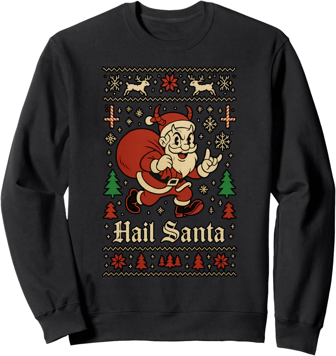 Hail Santa Ugly Christmas Sweater Funny Holiday Sweatshirt