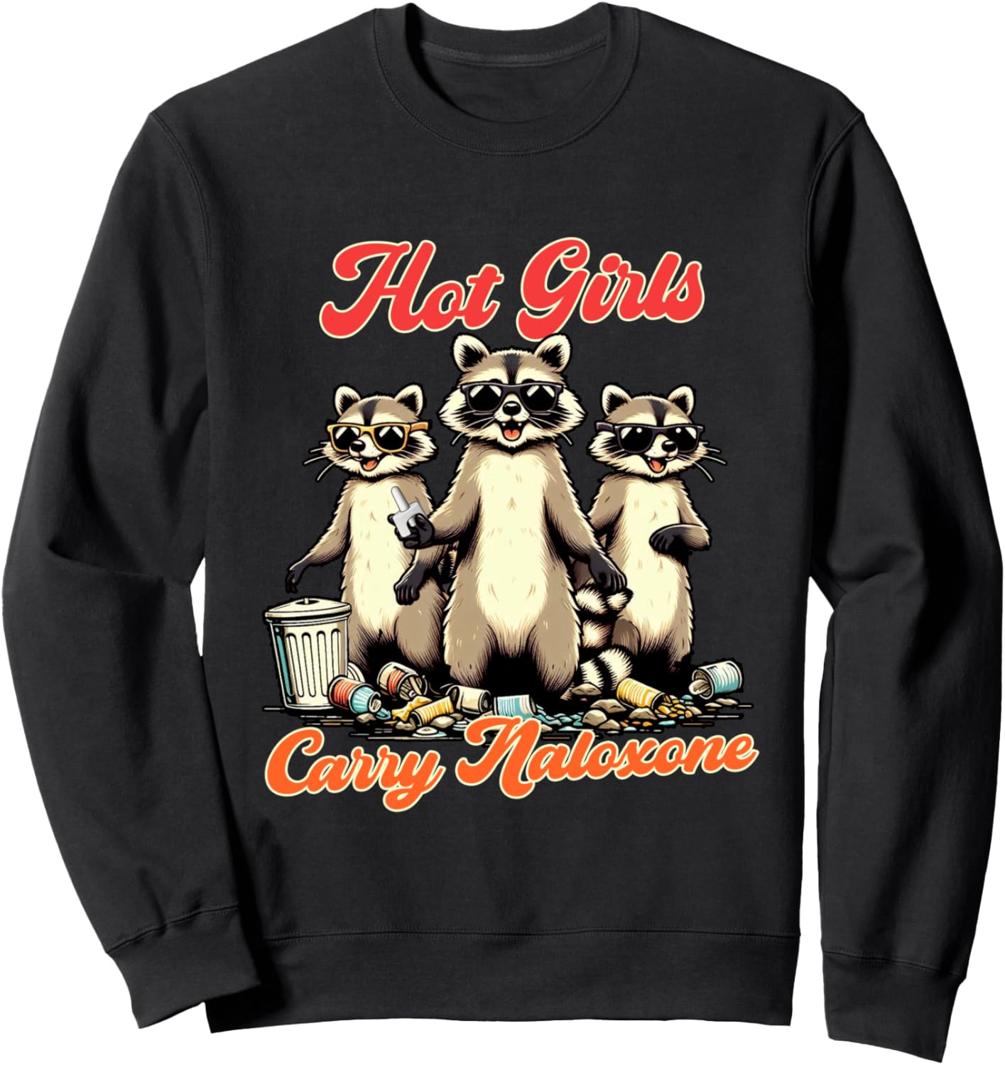 Overdose Awareness Addiction Sober Hot Girls Carry Naloxone Sweatshirt