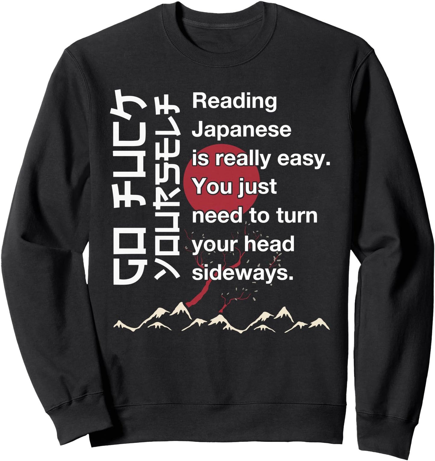 Reading Japanese is Easy Shirt Funny Japanese Sweatshirt