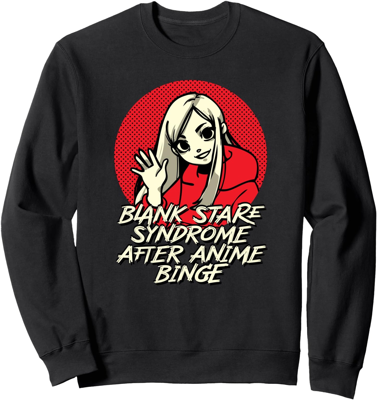 Blank Stare Syndrome Japanese Anime Japan Manga Kawaii Sweatshirt