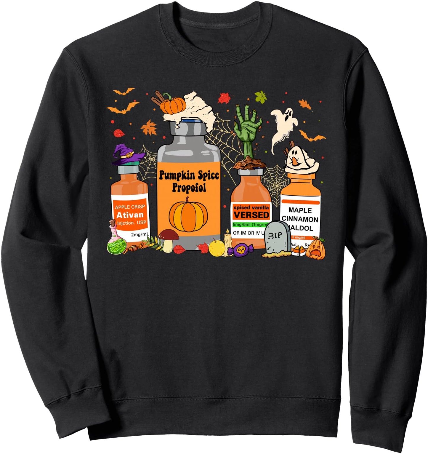 Pumpkin Spice Propofol Ativan Versed Haldol Halloween Nurse Sweatshirt