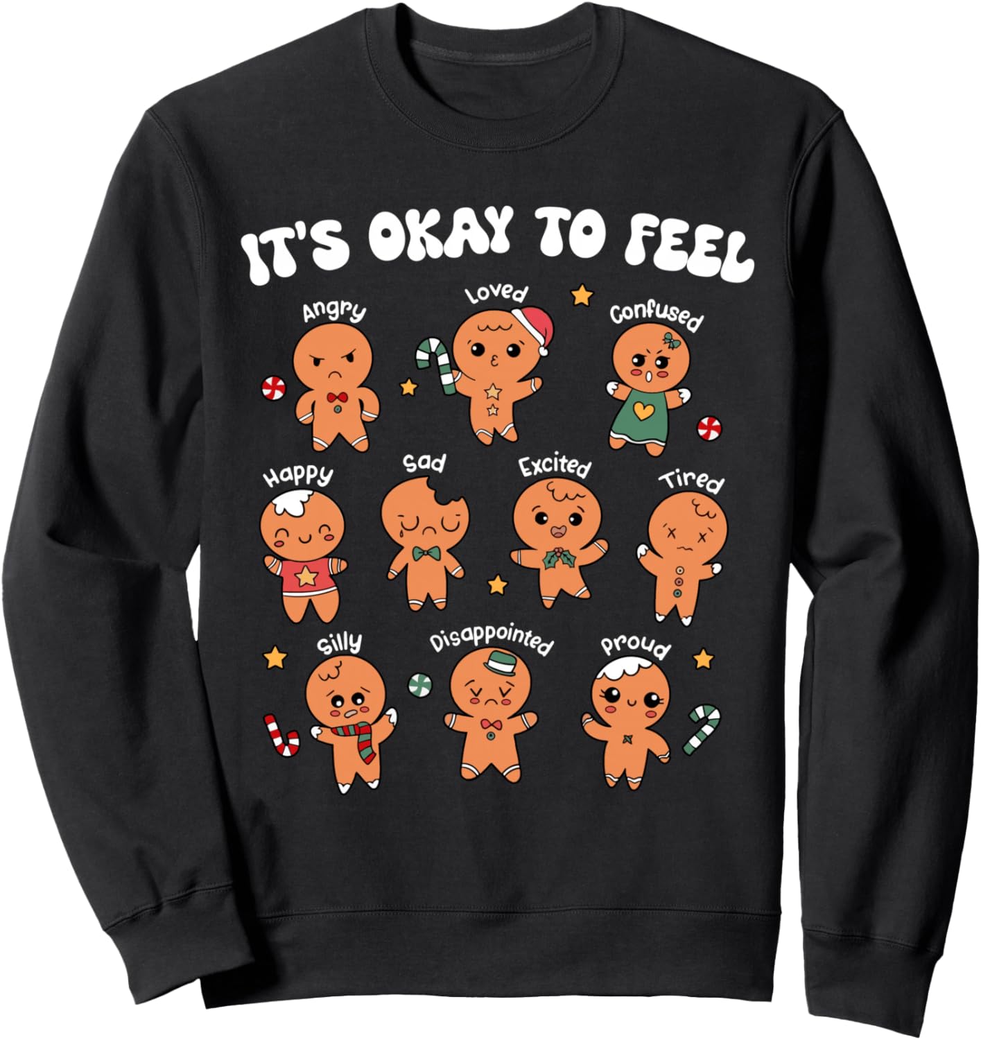 It's Okay To Feel All The Feelings Christmas Gingerbread Man Sweatshirt