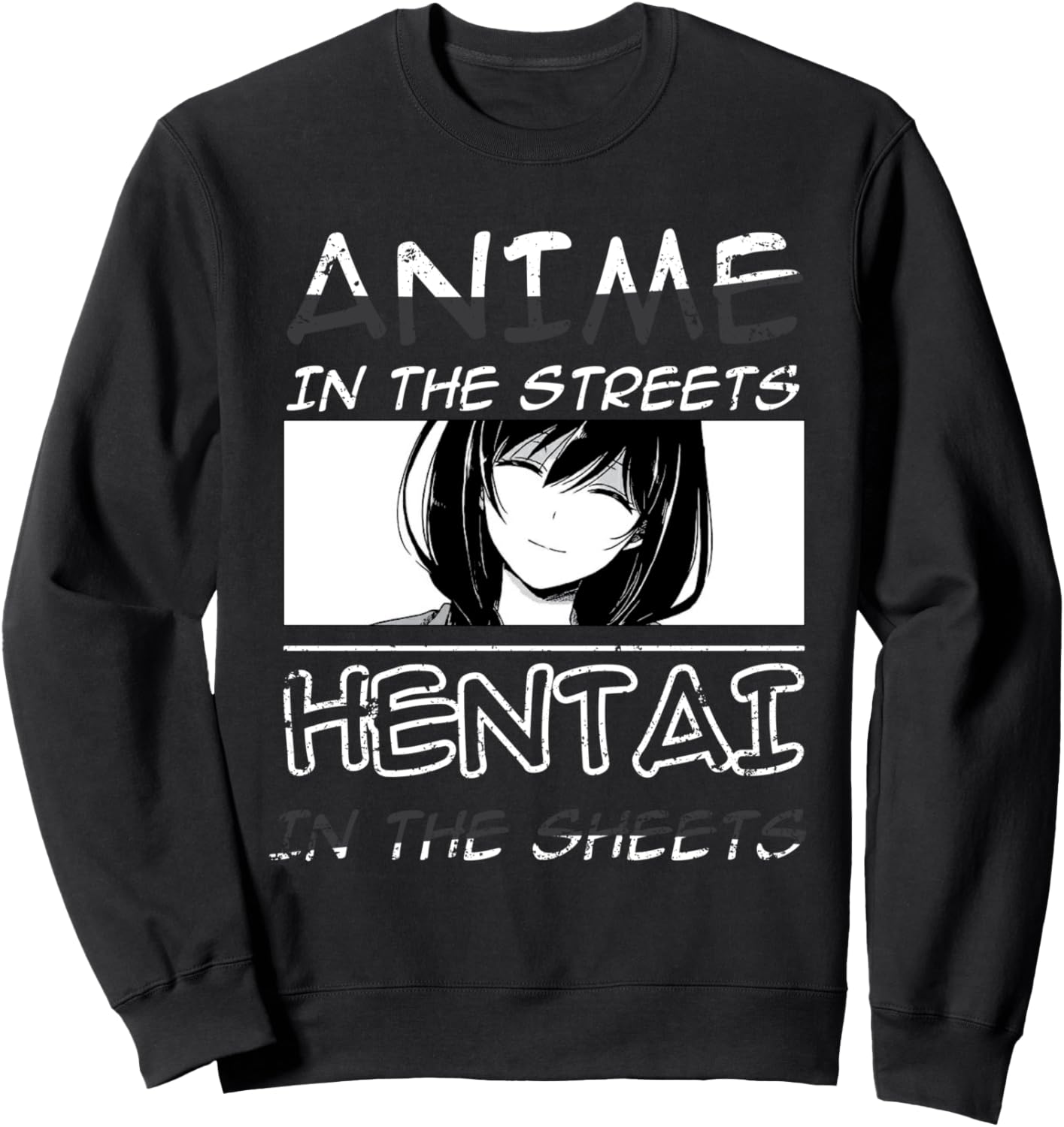 Anime In The Streets Hentai in The Sheets - Animes Anime Sweatshirt
