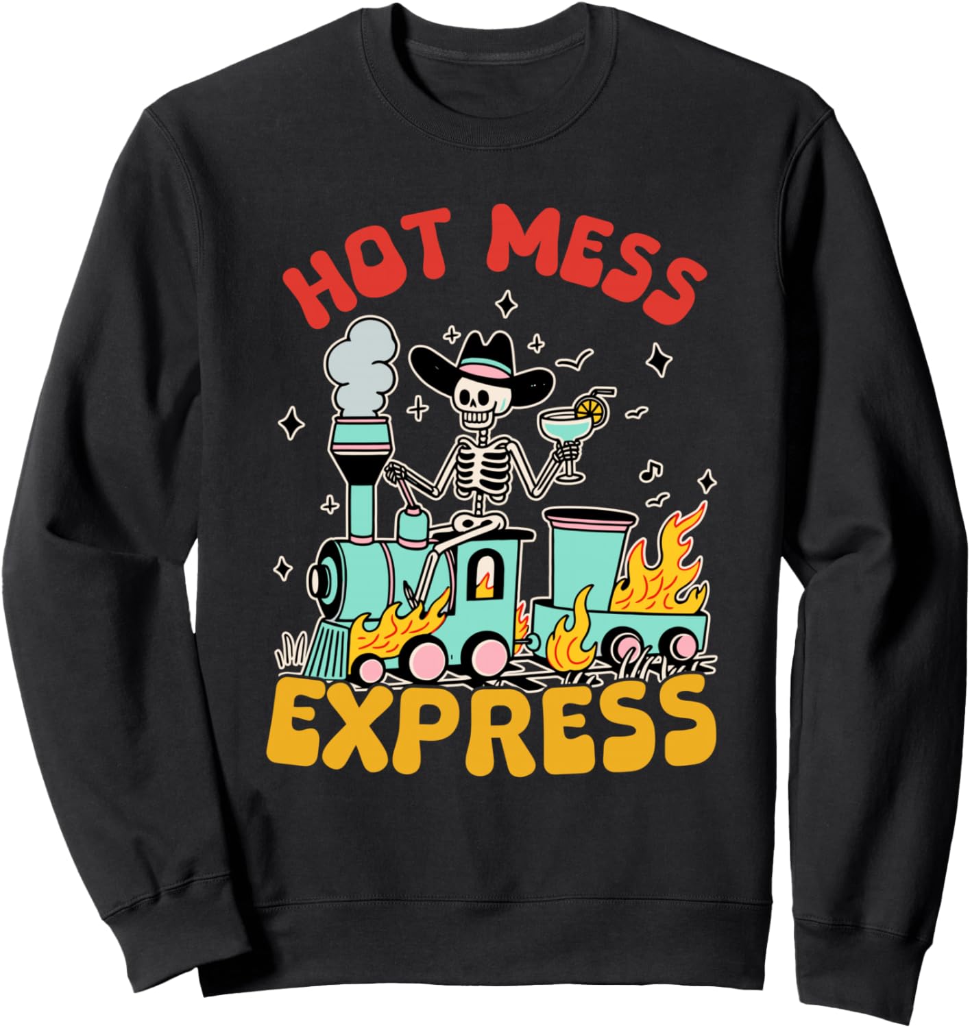 Hot Mess Express Funny Halloween Skeleton Sweatshirt