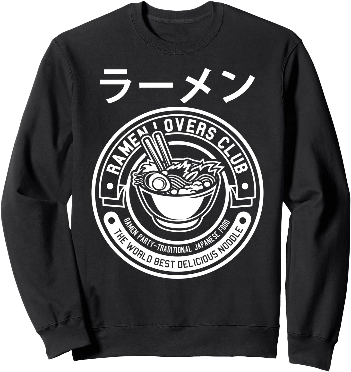 Ramen Noodle Top, Badass Ramen Lovers Club, Japanese Sweatshirt