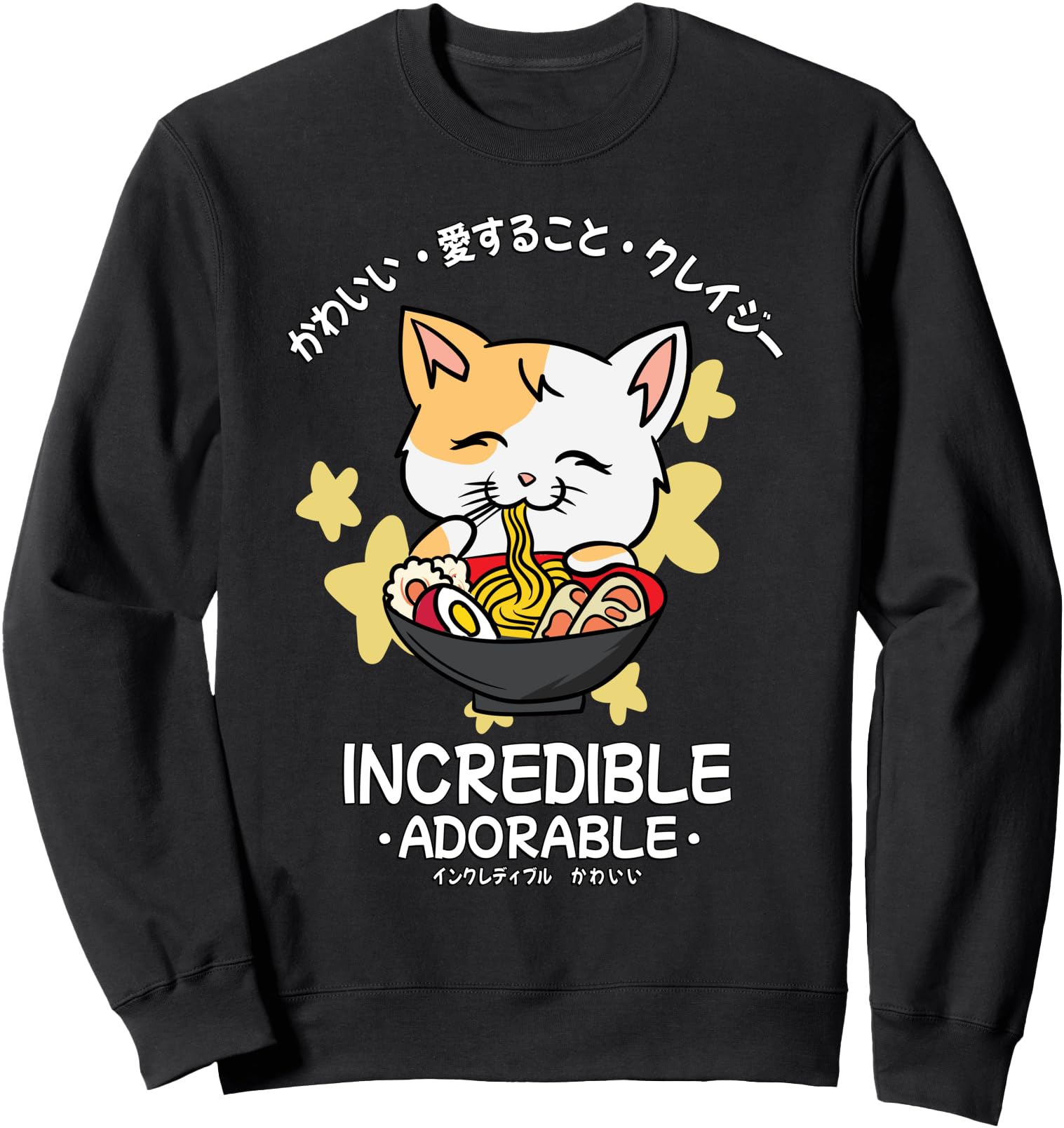 Cute Ramen Cat Kitten - Japanese - Incredible Adorable Sweatshirt