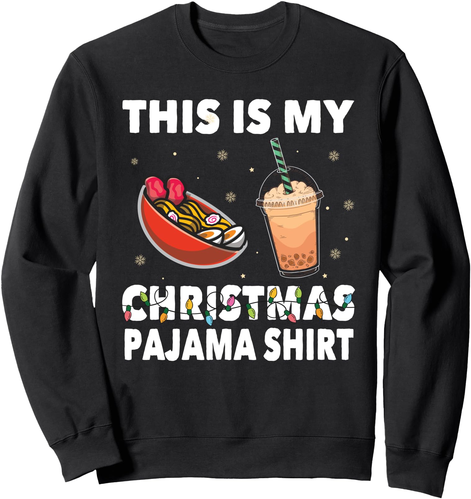 This is My Christmas Pajama Boba Ramen Kawaii Japanese Sweatshirt