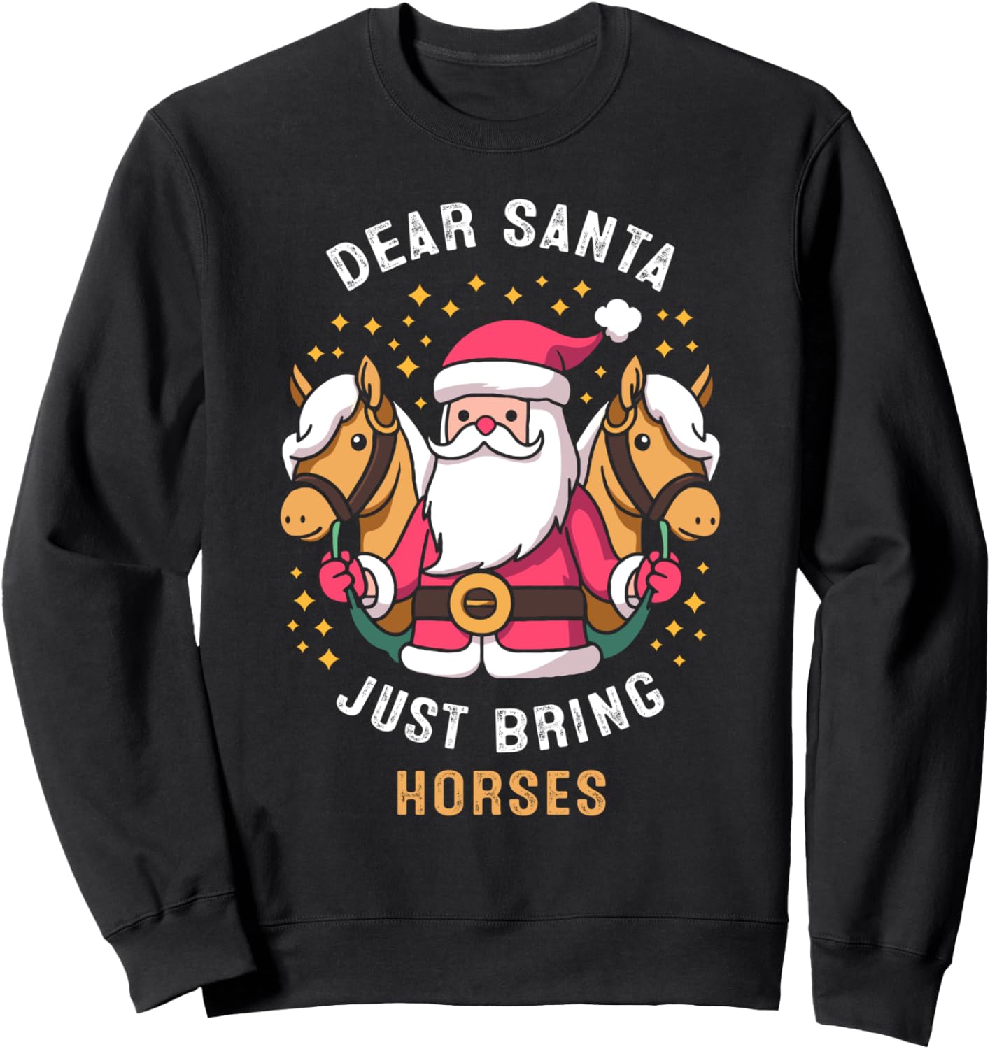 Dear Santa Just Bring Horses Lovers Cute Christmas Sweatshirt