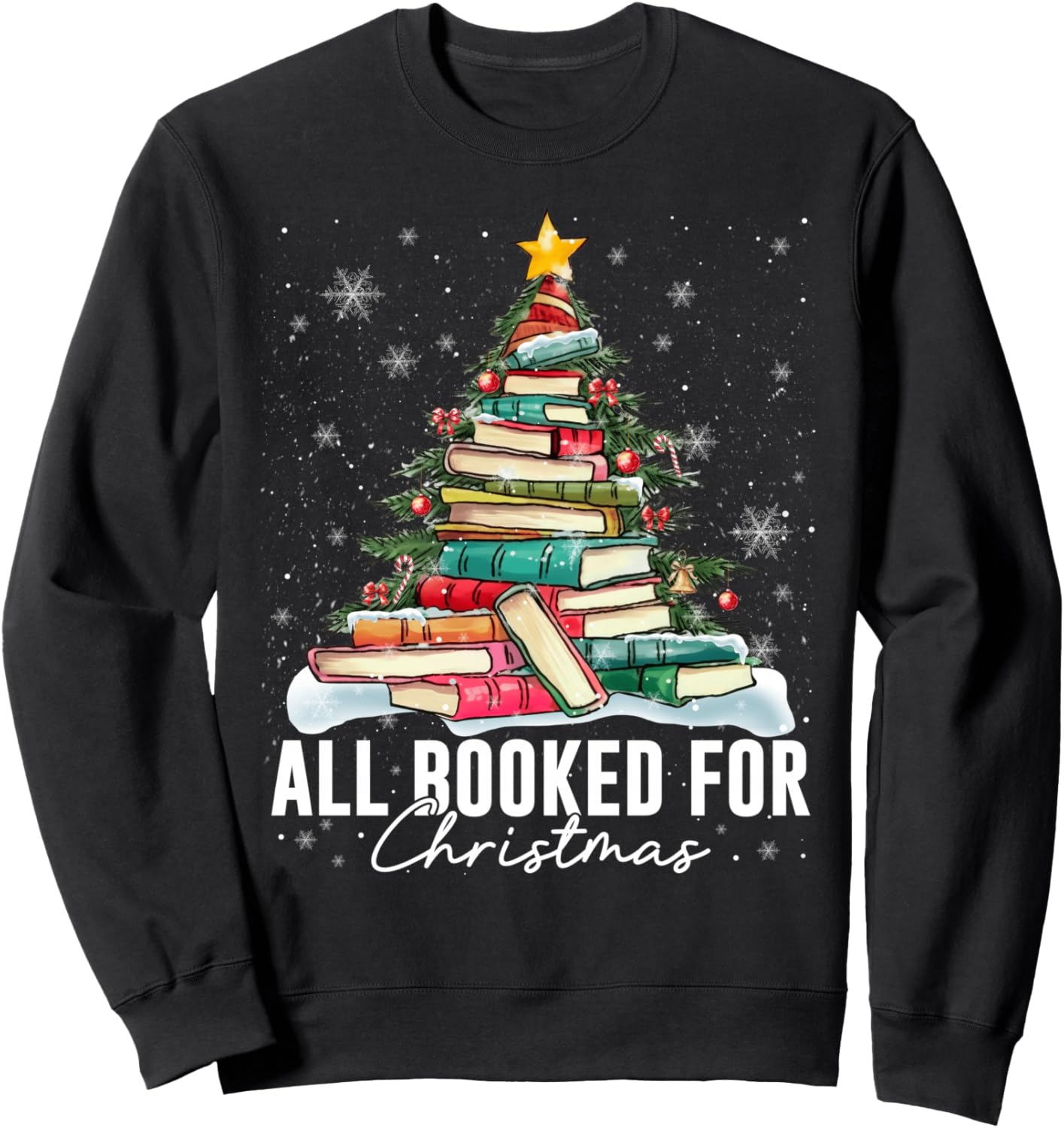 All Booked For Christmas Book Christmas Tree Lights Xmas Sweatshirt