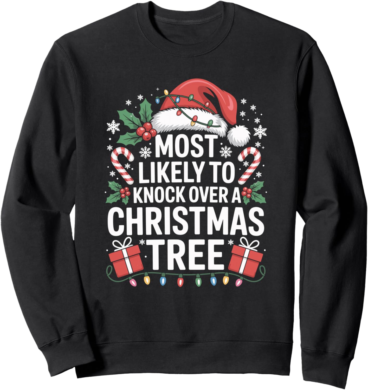 Most Likely To Knock Over The Christmas Tree Family Xmas Sweatshirt