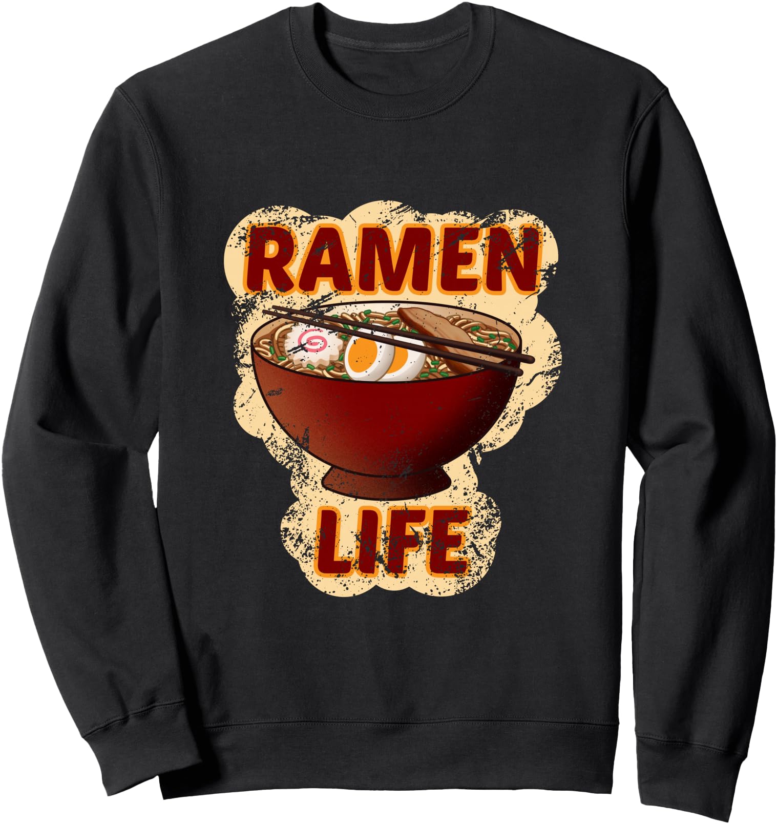 Ramen Life Japanese Noodle Bowl with Chopsticks Sweatshirt