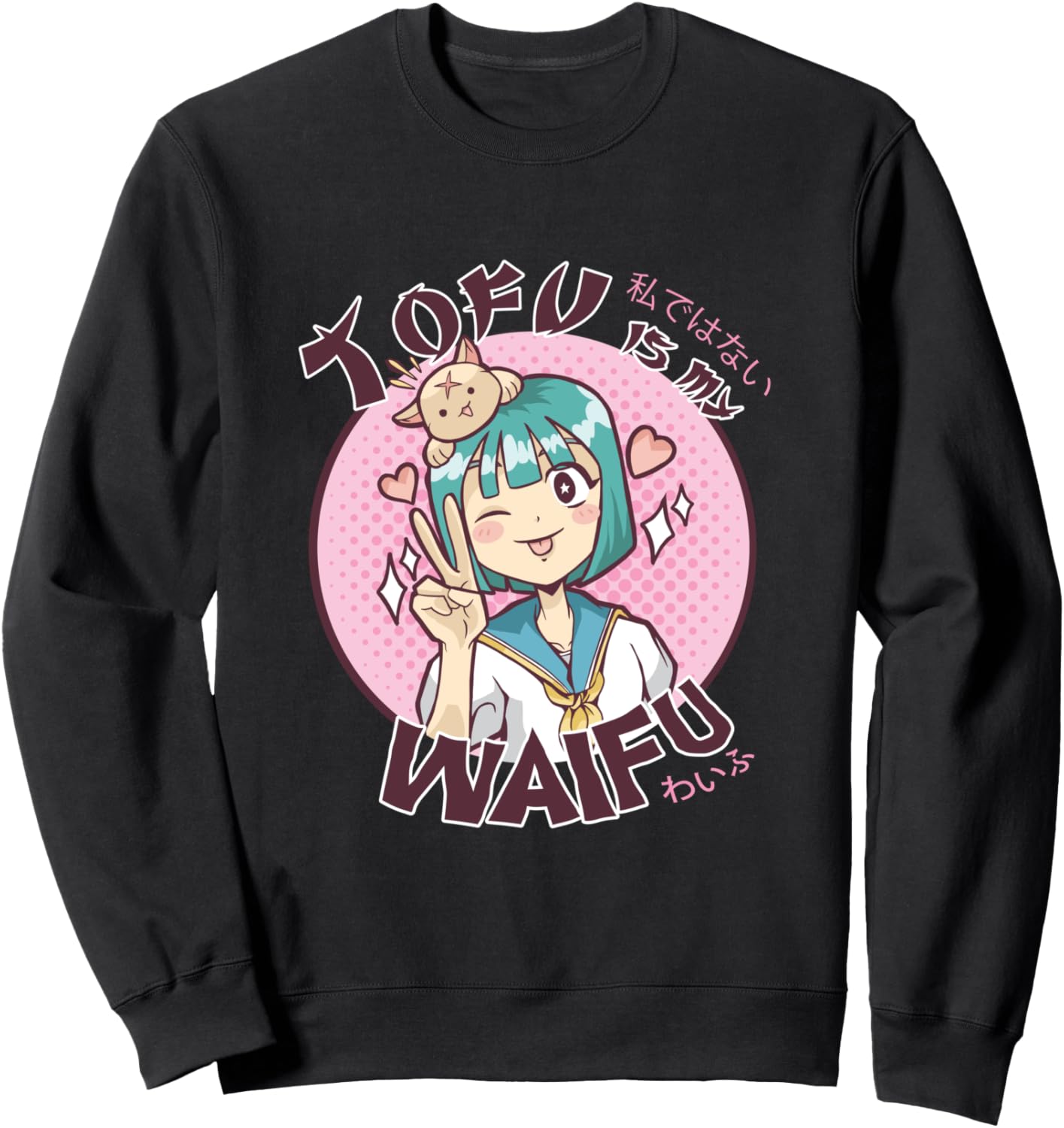 TOFU is my WAIFU, Funny Anime Girl Sweatshirt