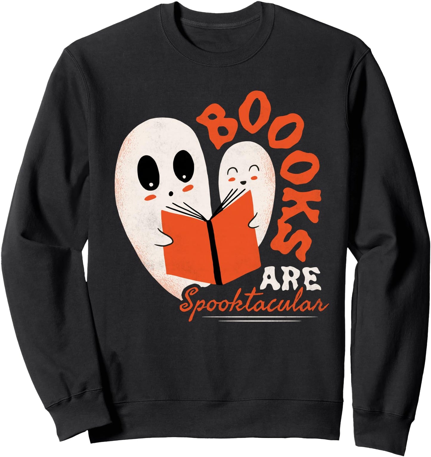 Boooks Are Spooktacular, Halloween Book Reading Ghost Sweatshirt