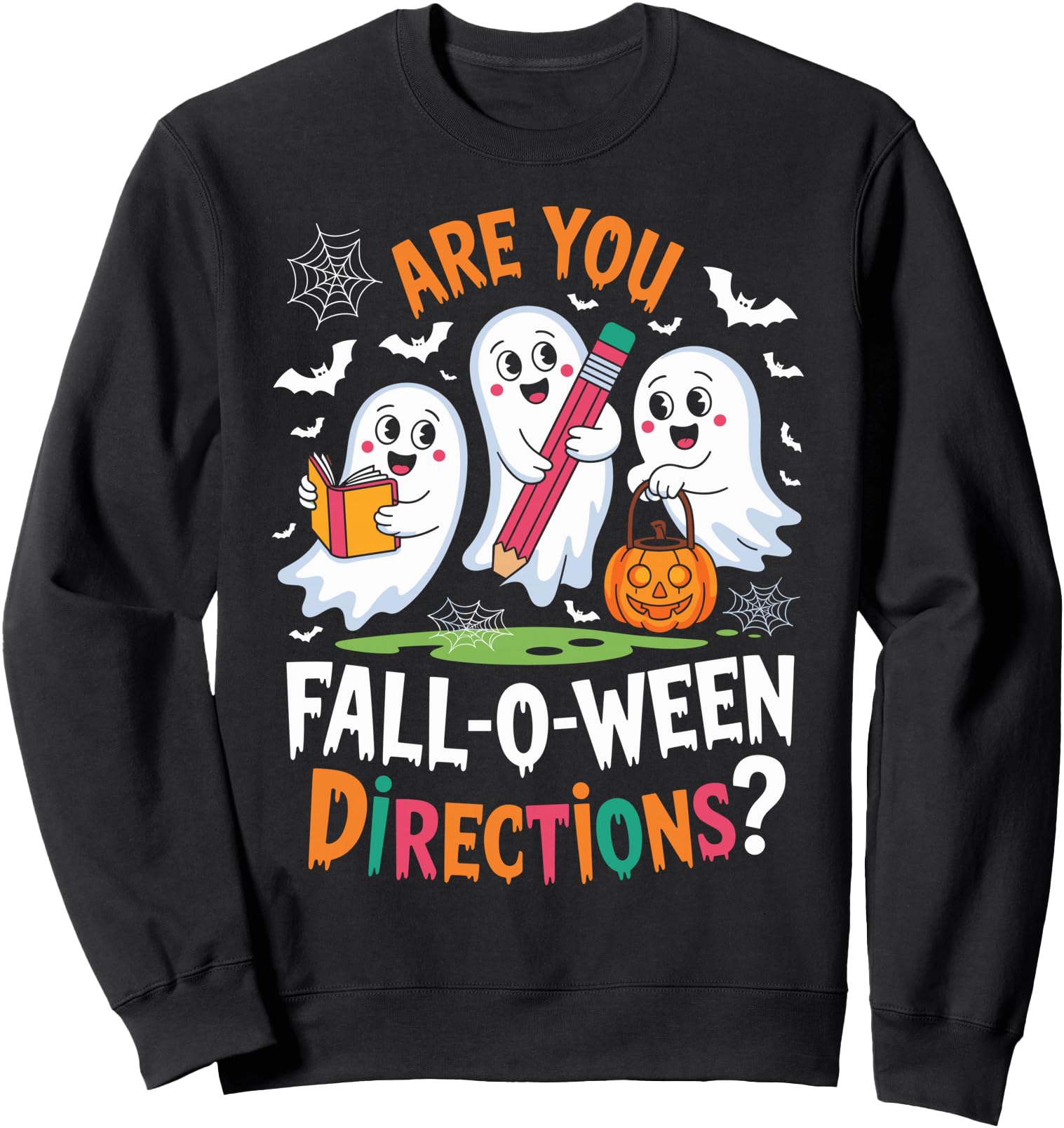Funny Are You Fall O Ween Directions Teacher Halloween Ghost Sweatshirt